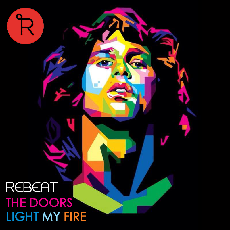 Rebeat Feat. The Doors - Light My Fire (original Mix) on Revolution Radio