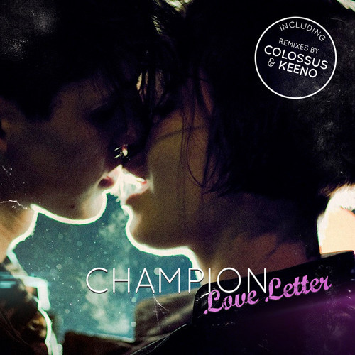 Champion - Love Letter (ft. Nassana) on Revolution Radio