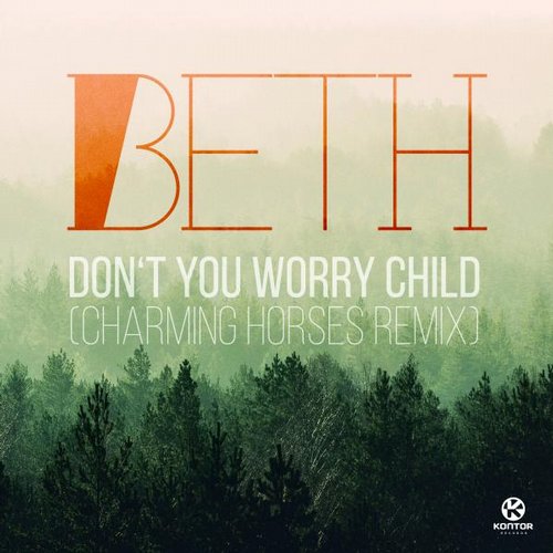 Beth - Don't Worry Child (charming Horses Remix) on Revolution Radio