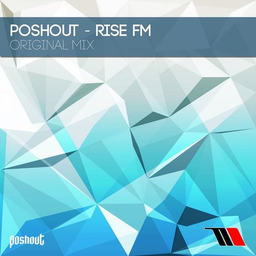 Poshout - Rise Fm (original Mix) on Revolution Radio