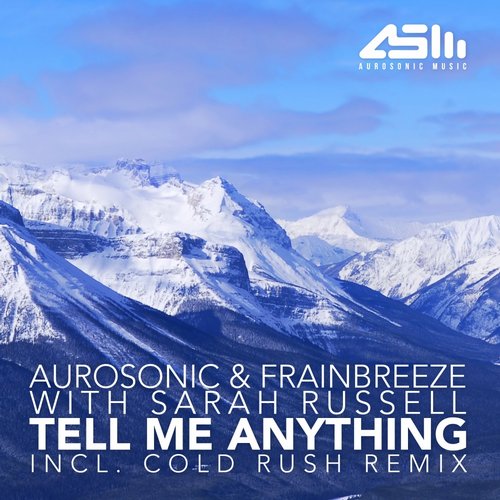Aurosonic, Sarah Russell, Frainbreeze - Tell Me Anything (cold Rush Remix) on Revolution Radio