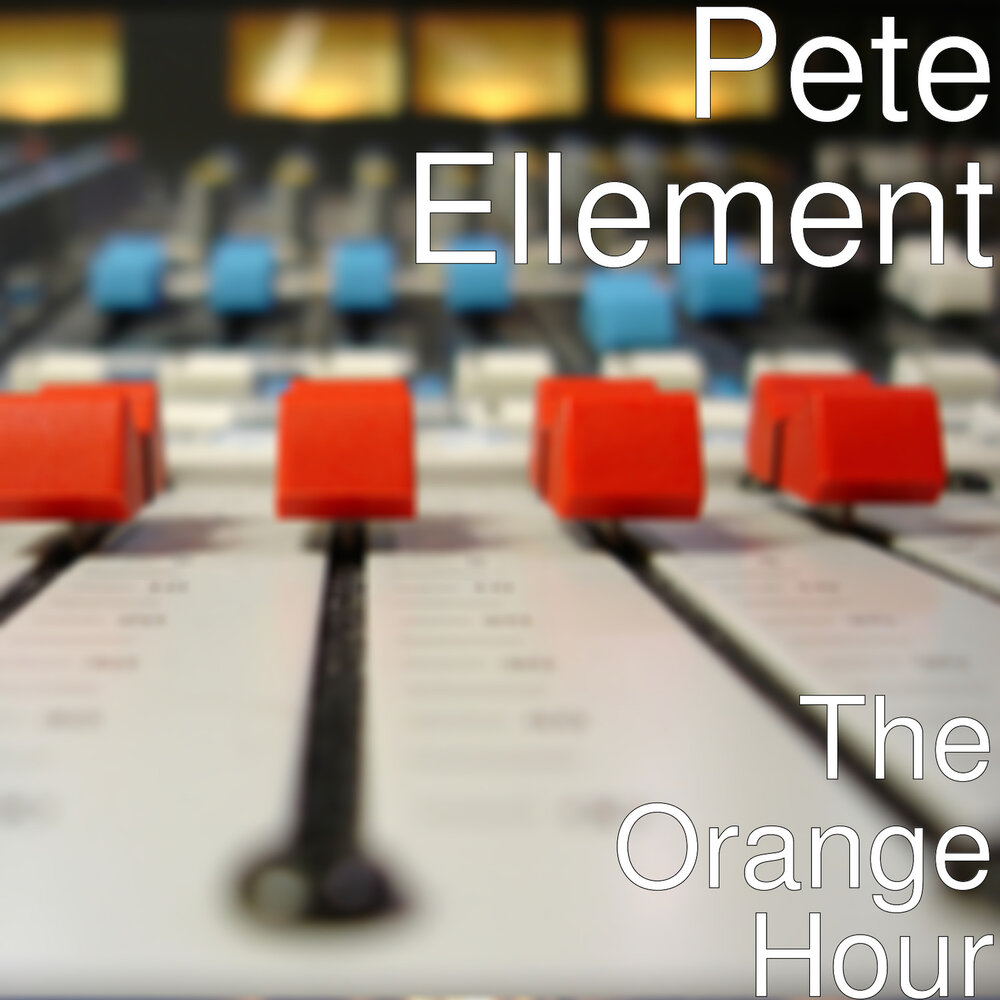 Pete Ellement - The Orange Hour (original Mix) on Revolution Radio