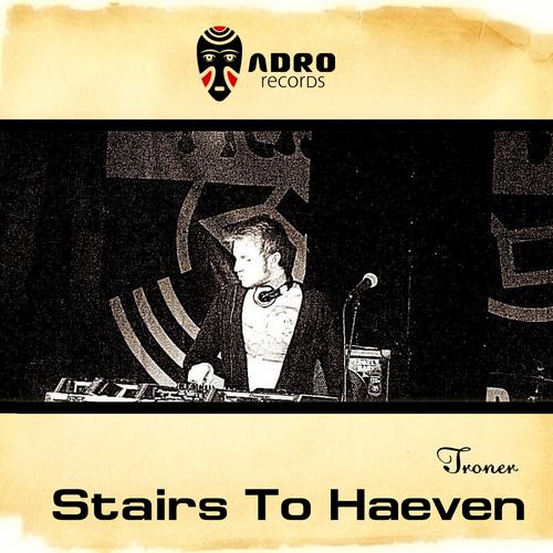 Troner – Stairs To Haeven (original Mix) on Revolution Radio