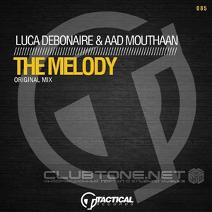 Aad Mouthaan, Luca Debonaire - The Melody (original Mix) on Revolution Radio
