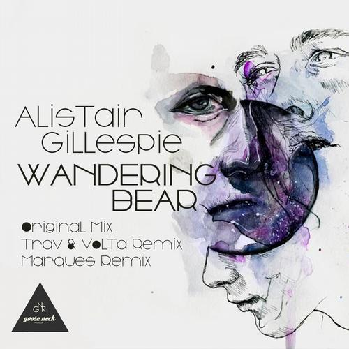 Alistair Gillespie - Wandering Bear (trav And Volta's Park Ranger Remix) on Revolution Radio