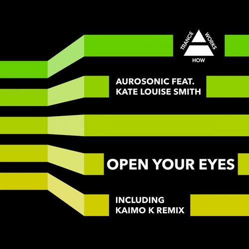 Aurosonic Feat. Kate Louise Smith - Open Your Eyes (kaimo K Remix) on Revolution Radio