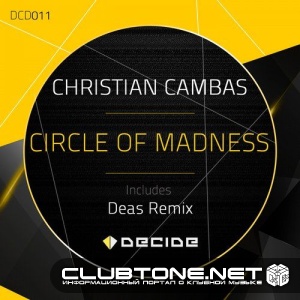 Christian Cambas - Circle Of Madness (original Mix) on Revolution Radio