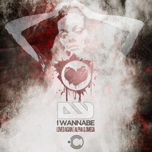 I Wannabe - Alpha And Omega (original Mix) on Revolution Radio