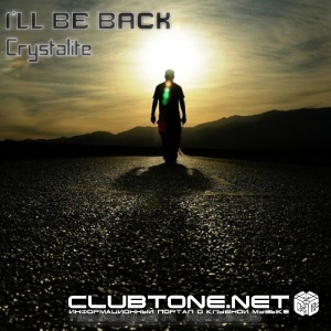 Crystalite - I'll Be Back (original Mix) on Revolution Radio