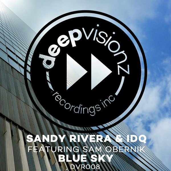 Sandy Rivera And Idq Feat. Sam Obernik - Blue Sky (sandy Rivera And Idq's Club Mix) on Revolution Radio