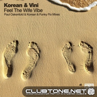 Korean And Vini - Feel The Wife Vibe (paul Oakenfold Remix) on Revolution Radio