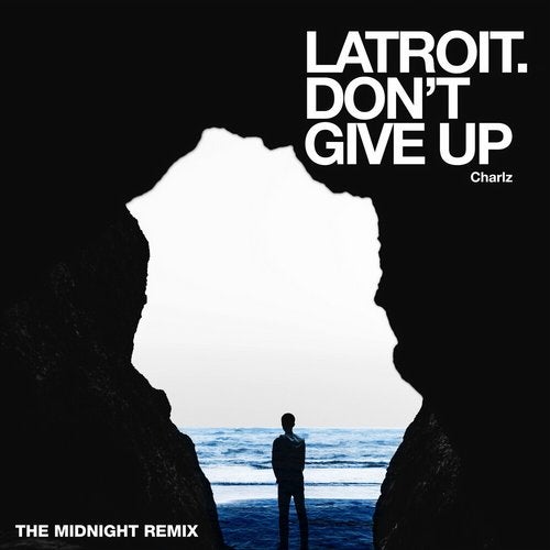 Latroit Feat. Charlz - Don't Give Up (the Midnight Remix) on Revolution Radio
