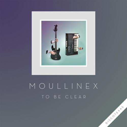Moullinex - To Be Clear (kraak And Smaak Remix) on Revolution Radio