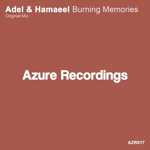 Adel And Hamaeel - Burning Memories (original Mix) on Revolution Radio