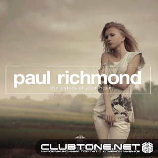 Paul Richmond - The Colors Of Your Heart (original Mix) on Revolution Radio