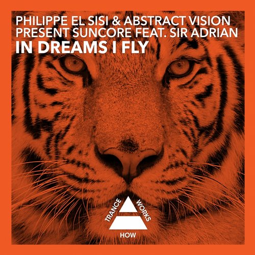 Philippe El Sisi And Abstract Vision Pres. Suncore Feat. Sir Adrian - In Dreams I Fly (original Mix) on Revolution Radio