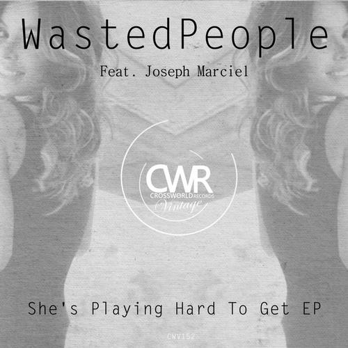 Wastedpeople Feat. Joseph Marciel - She's Playing Hard To Get (m.in Remix) on Revolution Radio