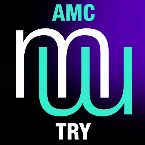 Amc - Try (original Mix) on Revolution Radio