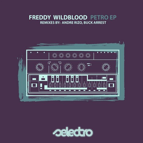 Freddy Wildblood - Petro (original Mix) on Revolution Radio