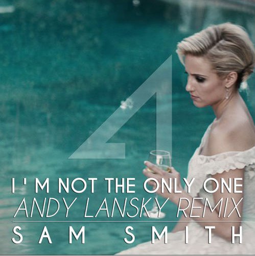 Sam Smith – I'm Not The Only One (andy Lansky Remix) on Revolution Radio