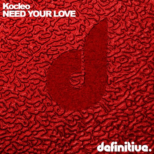 Kocleo - Need Your Love (original Mix) on Revolution Radio