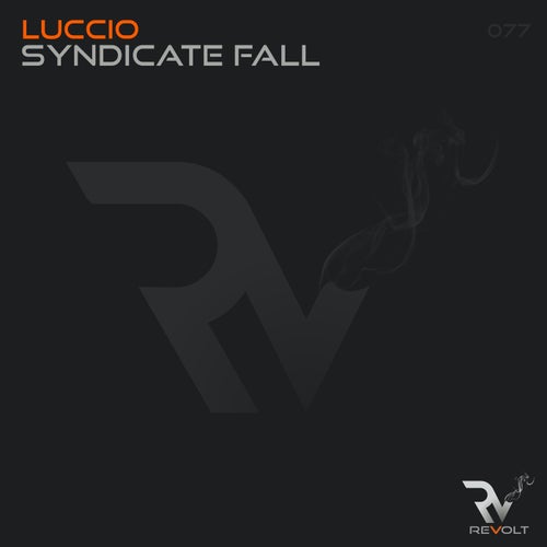Luccio - Syndicate Fall (original Mix) on Revolution Radio