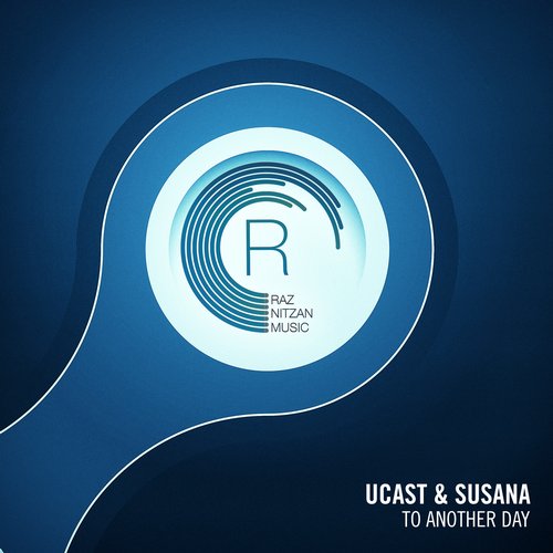 Ucast And Susana - To Another Day (original Mix) on Revolution Radio