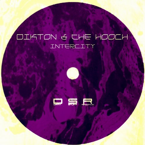 Dikton And The Hooch - Intercity (original Mix) on Revolution Radio