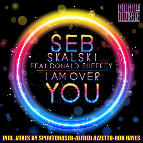Seb Skalski, Donald Sheffey - I Am Over (spiritchaser Remix) on Revolution Radio