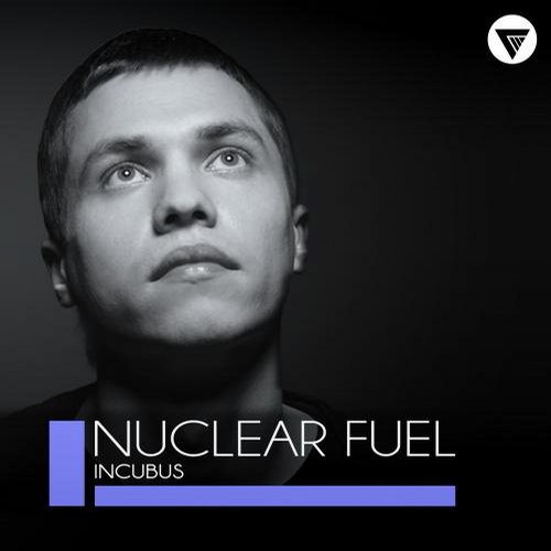 Nuclear Fuel - Incubus (extended Mix) on Revolution Radio