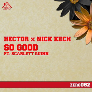 Hector And Nick Kech Feat. Scarlett Quinn - So Good (original Mix) on Revolution Radio