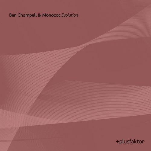 Ben Champell, Monococ - Evolution (original Mix) on Revolution Radio