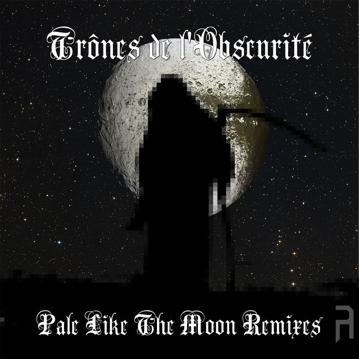 Trônes De L'obscurité - Pale Like The Moon (mania Remix) on Revolution Radio