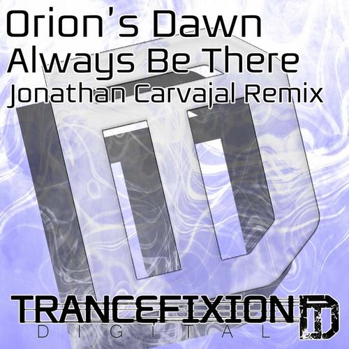 Orions Dawn - Always Be There (jonathan Carvajal Remix) on Revolution Radio