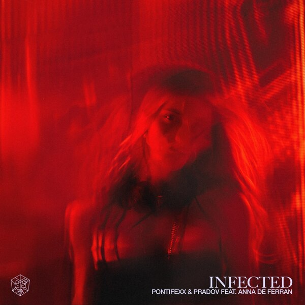 Pontifexx And Pradov Feat. Anna De Ferran - Infected (extended Mix) on Revolution Radio