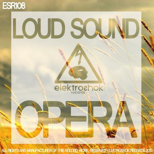 Loud Sound - Opera (original Mix) on Revolution Radio