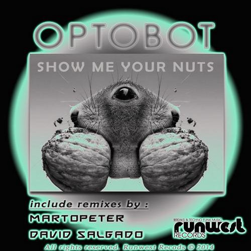 Optobot - Show Me Your Nuts (david Salgado Remix) on Revolution Radio