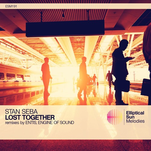 Stan Seba - Lost Together (entis Remix) on Revolution Radio
