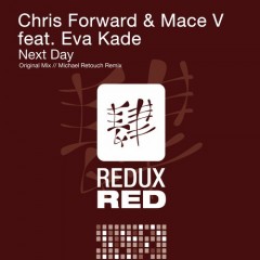 Chris Forward And Mace V Feat. Eva Kade - Next Day (michael Retouch Remix) on Revolution Radio