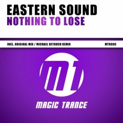 Eastern Sound - Nothing To Lose (michael Retouch Remix) on Revolution Radio