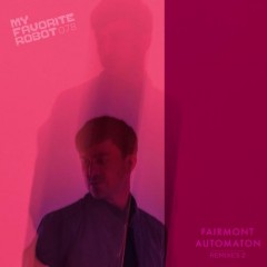 Fairmont - Waiting (my Favorite Robot Remix) on Revolution Radio