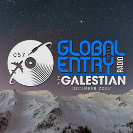 Galestian - Global Entry Radio 057 [01.12.2022] on Revolution Radio