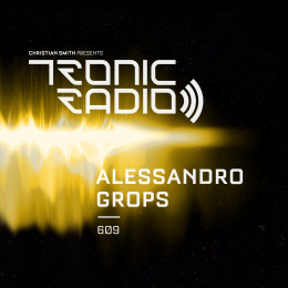 Christian Smith - Tronic Radio 609 With Alessandro Grops [29.03.2024] on Revolution Radio