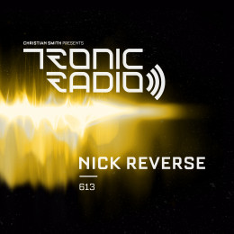 Christian Smith - Tronic Radio 613 With Nick Reverse [26.04.2024] on Revolution Radio