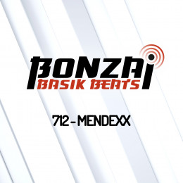 Bonzai Progressive - Bonzai Basik Beats 712 With Mendexx [06.05.2024] on Revolution Radio