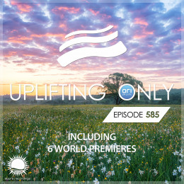 Ori Uplift - Uplifting Only 585 [07.05.2024] on Revolution Radio