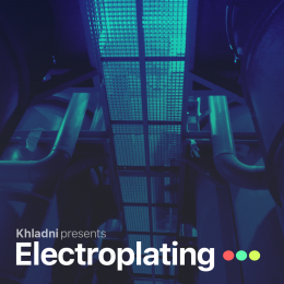 Khladni - Electroplating 201 [09.05.2024] on Revolution Radio