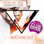 Pedro Del Mar With Reorder Feat. Fisher - Reaching Out (spark7 Remix) on Revolution Radio