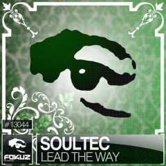 Soultec - Lead The Way (original Mix) on Revolution Radio