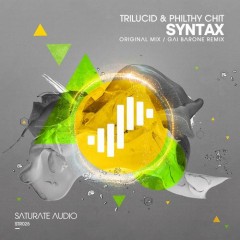 Trilucid And Philthy Chit - Syntax (original Mix) on Revolution Radio
